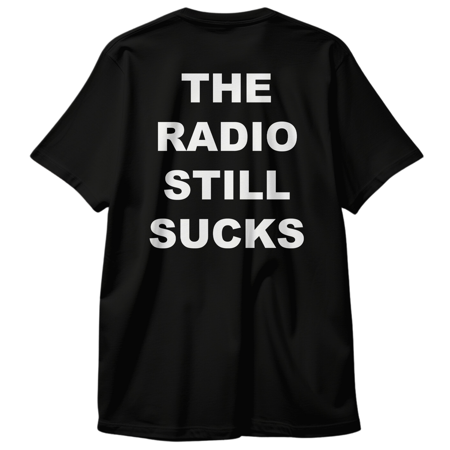 "Radio Still Sucks" Black Tee